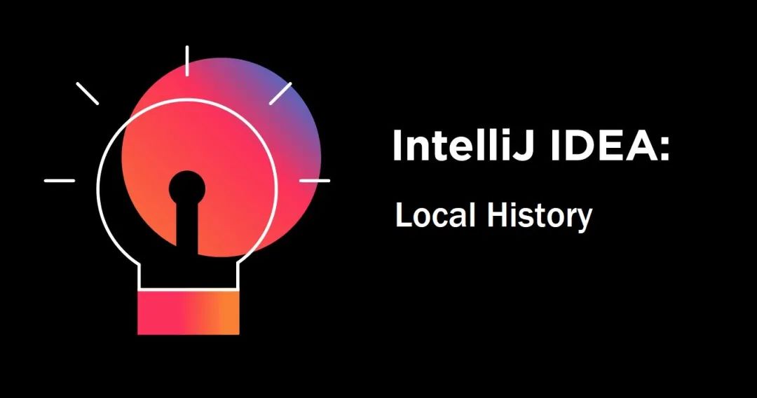  IDEA Local History 使用方法 _intellij idea无法删除文件_Intellij IDEA Local History 恢复删除文件 